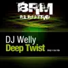 DJ Welly - Deep Twist - Single